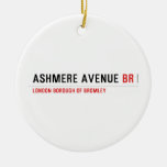 ASHMERE AVENUE  Ornaments