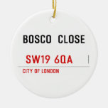 BOSCO  CLOSE    Ornaments