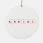 Materials  Ornaments