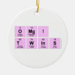 omg!
 twins  Ornaments