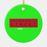 JayBeauty
 Street  Ornaments