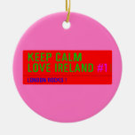 keep Calm Love Ireland  Ornaments