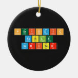 Periodic
 Table
 Writer  Ornaments