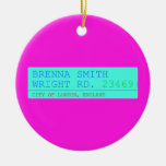 Brenna Smith Wright Rd.  Ornaments