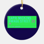 Capri Mickens  Swagg Street  Ornaments