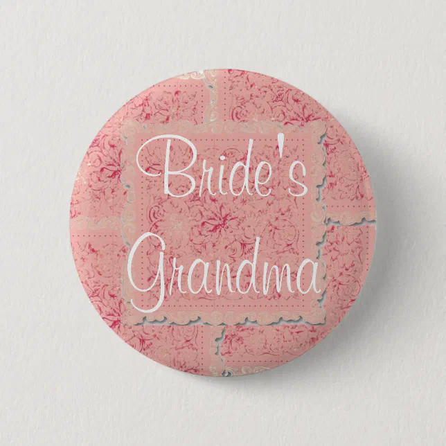 Ornate Pink Patchwork Bride's Grandma Button | Zazzle