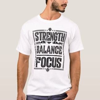 Ornate STRENGTH BALANCE FOCUS Typography t-shirt