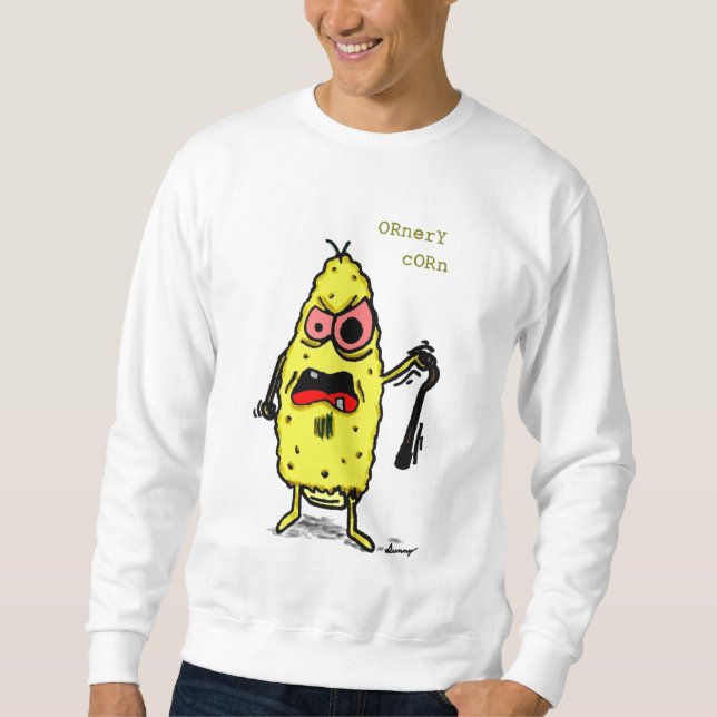 Ornery Corn Mens Sweatshirt (Front)