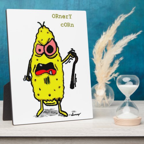 Ornery Corn Plaque