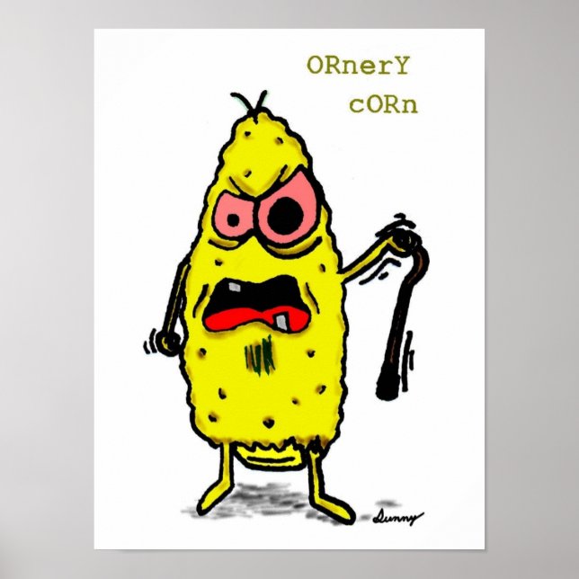 Ornery Corn Poster (Front)