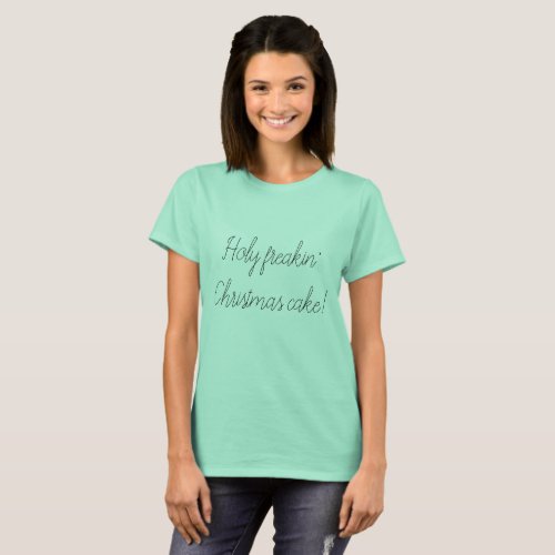 Orphan Black quote Holy freakin Christmas cake T_Shirt