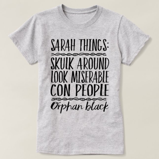 Orphan Black Sarah Things Graphic Tee (Design Front)