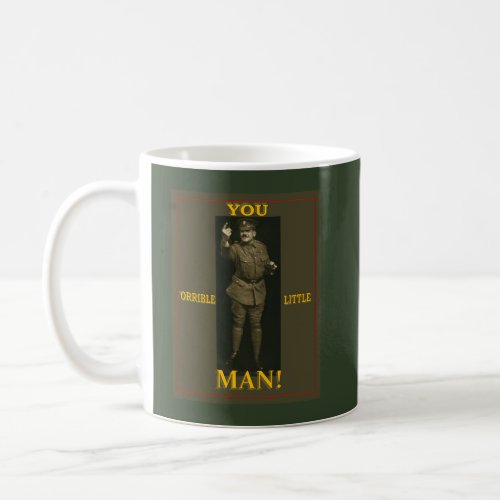 ORRIBLE LITTLE MAN Regimental Sergeant Major Coffee Mug