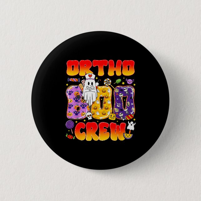 Ortho Boo Crew Ortho Nurse Funny Halloween  Button (Front)