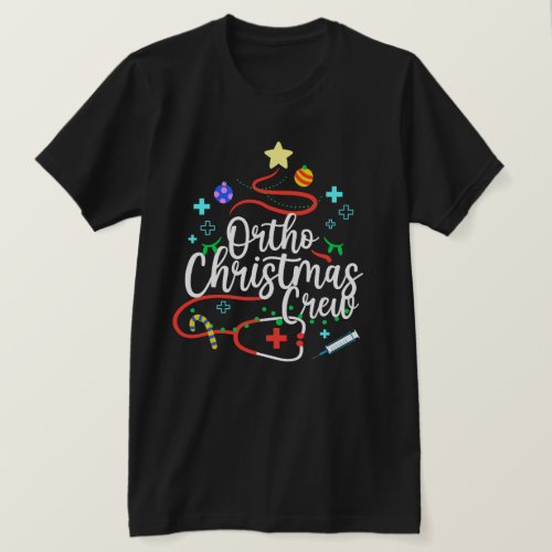 Ortho Christmas Crew Orthopaedic Nurse Ortho Techs T_Shirt