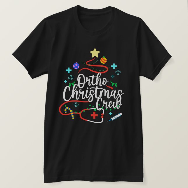Ortho Christmas Crew Orthopaedic Nurse Ortho Techs T-Shirt (Design Front)