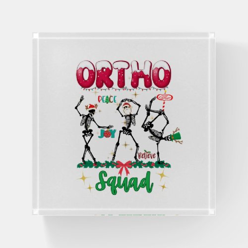 Ortho Christmas Squad Ortho Orthopedic Coworkers M Paperweight