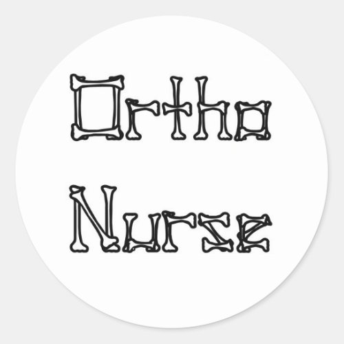 Ortho Nurse Classic Round Sticker