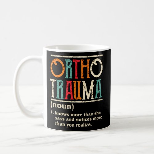 Ortho Nurse Ortho Trauma Orthopedic Nurse Bone Hip Coffee Mug