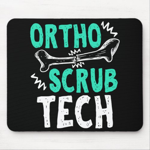 Ortho Scrub Tech Surg Orthopedic Surgical Mouse Pad