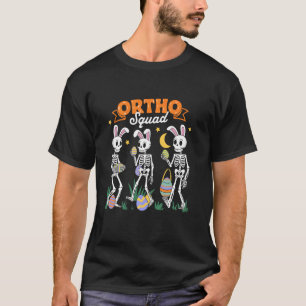 Ortho Squad Easter Day Bunny Skeletons Dancing Ort T-Shirt