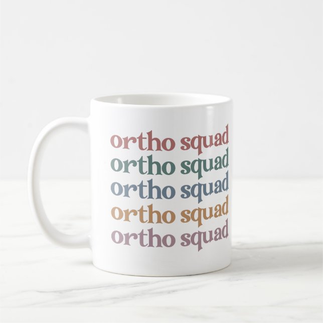 Ortho Squad Orthodontist Orthopedics Nurse Gift Coffee Mug (Left)