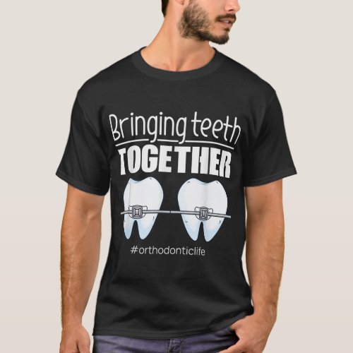 Orthodontic Orthodontist Gifts Orthodontic Dental  T_Shirt