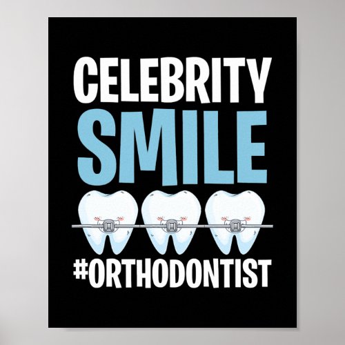 Orthodontist Dentistry Braces Dentist Orthodontic Poster