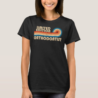 ORTHODONTIST Funny Job Title Profession Birthday W T-Shirt