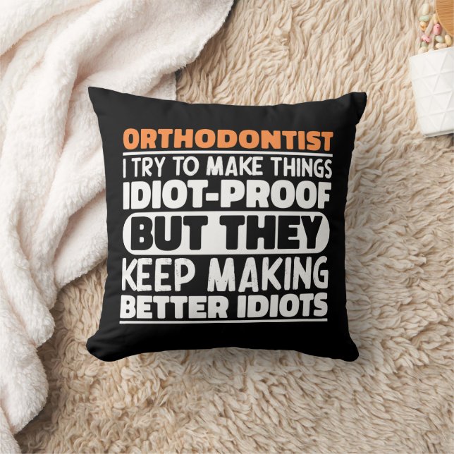 Orthodontist I Try To Make Things Funny Sayings  Throw Pillow (Blanket)