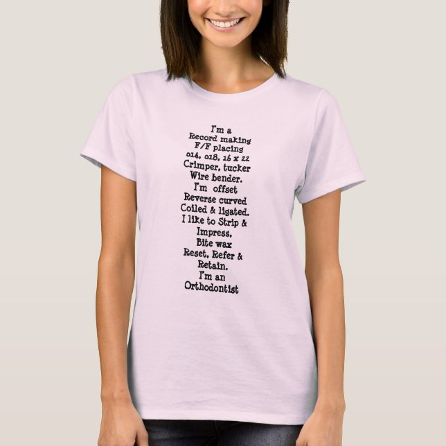 orthodontist job description T-Shirt (Front)