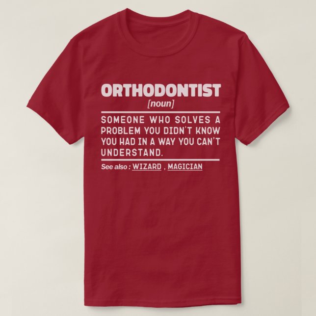 Orthodontist Noun Specialist Technician Dental  T-Shirt (Design Front)