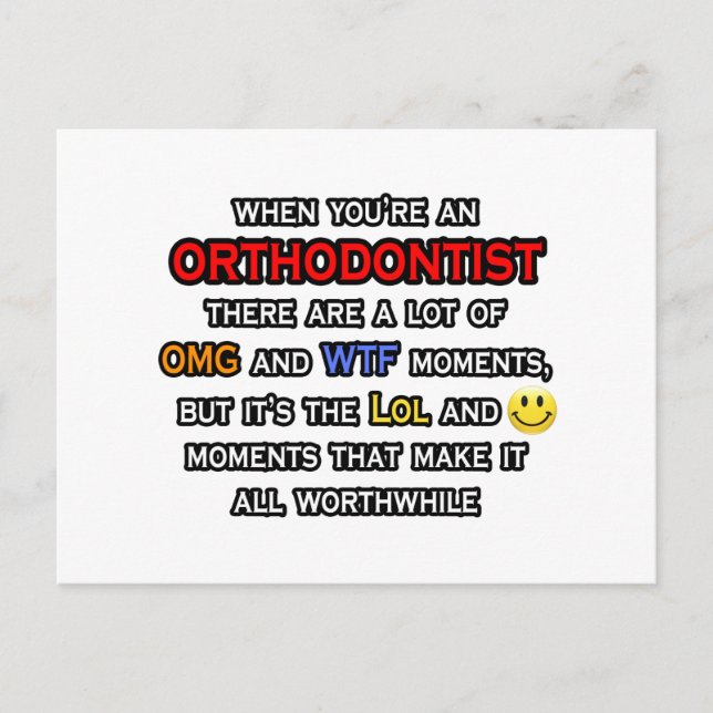 Orthodontist ... OMG WTF LOL Postcard (Front)