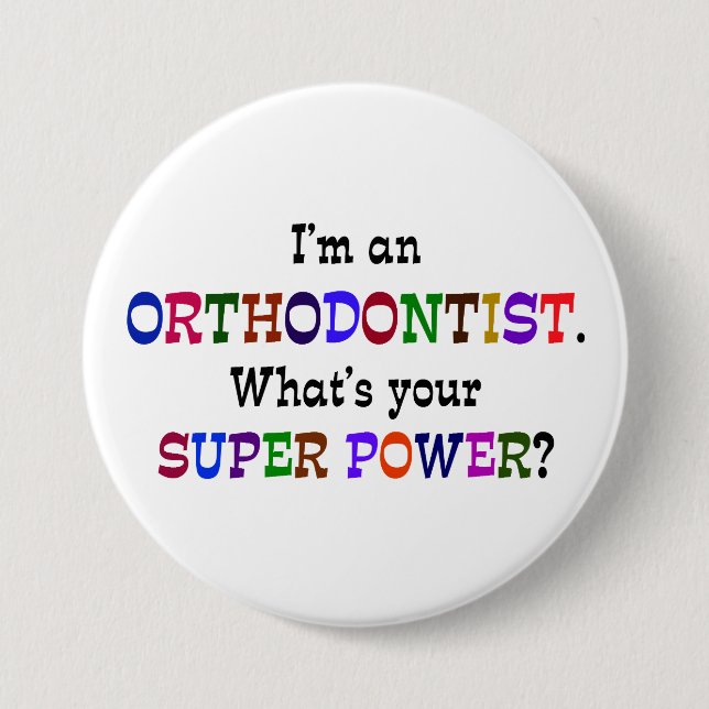 Orthodontist Super Power Humor Button (Front)