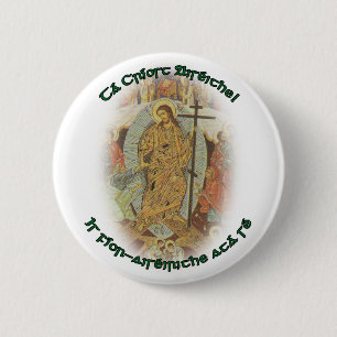 Orthodox Christian Irish Christ is Risen! 2.25 in. Button
