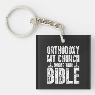 Orthodoxy l Orthodox Church l Funny Saying Keychain