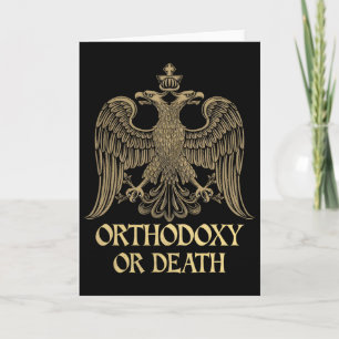 Orthodoxy Or Death Orthodox Christian Byzantine Ea Card