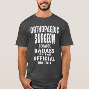 Orthopaedic Surgeon Gift Funny Job Title T-Shirt