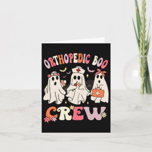 Orthopedic Boo Crew Funny Ortho Nursing Halloween Card
