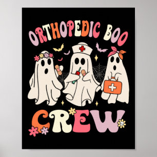 Orthopedic Boo Crew Funny Ortho Nursing Halloween  Poster