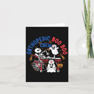 Orthopedic Boo Crew Skeleton Ghost Ortho Nurse Hal Card