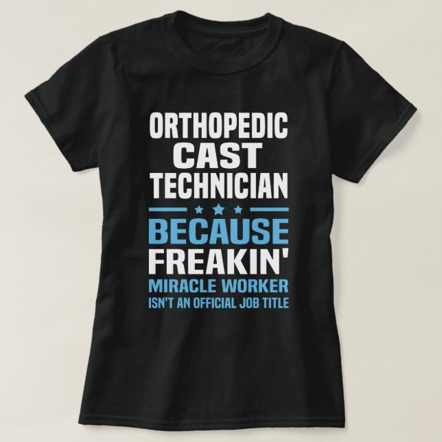 Orthopedic Cast Technician T-Shirt (Design Front)