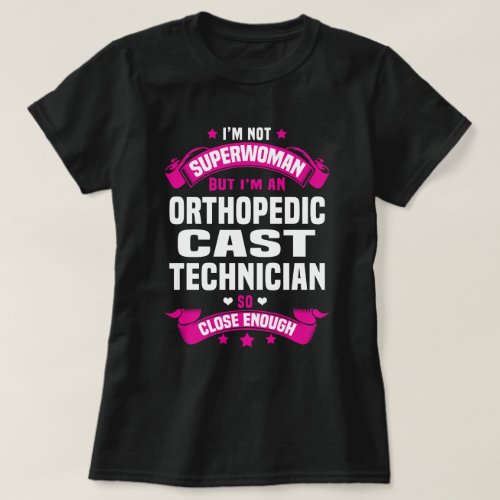 Orthopedic Cast Technician T_Shirt