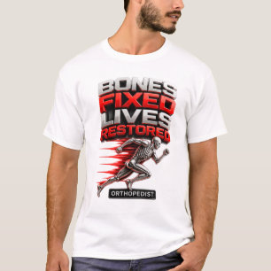 🦴Orthopedic Doctors Who Restore Strength 🔩 T-Shirt