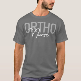 Orthopedic Nurse Position Ortho Nursing RN Nurse L T-Shirt