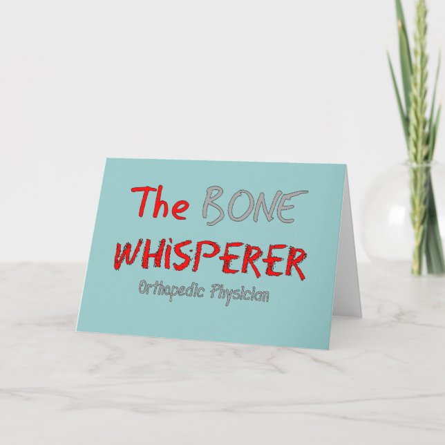 Orthopedic Physician "The Bone Whisperer" Card (Front)