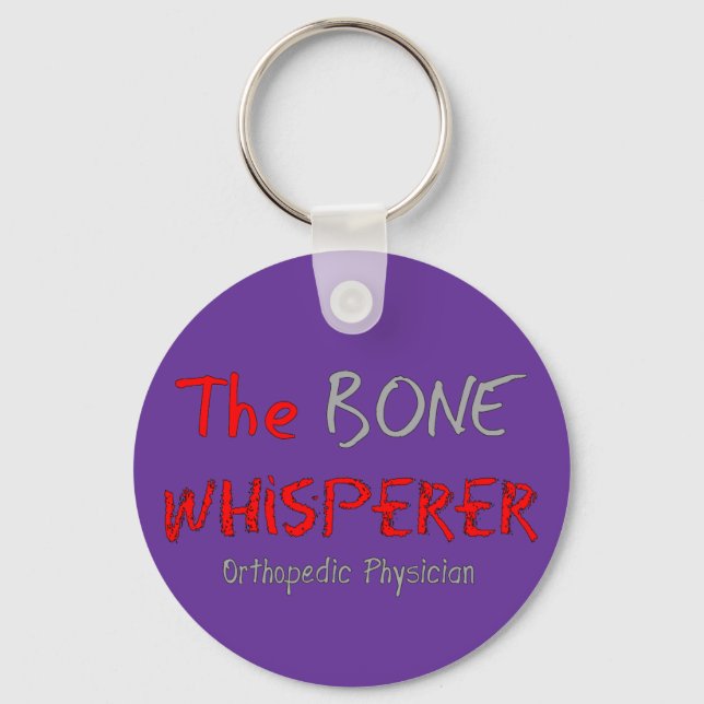 Orthopedic Physician "The Bone Whisperer" Keychain (Front)