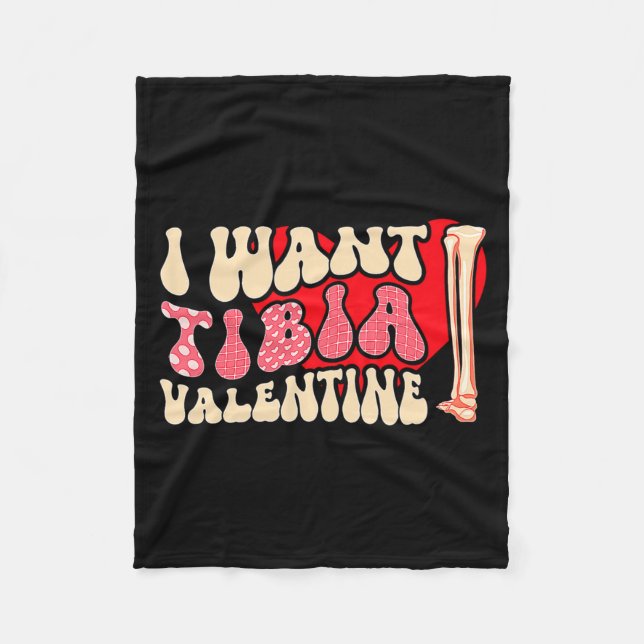 Orthopedic Radiology Surgeon I Want Tibia Your Val Fleece Blanket (Front)