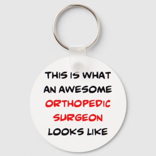 orthopedic surgeon awesome keychain