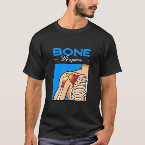 Orthopedic Surgeon Bone Orthopedist Medical Doctor T_Shirt